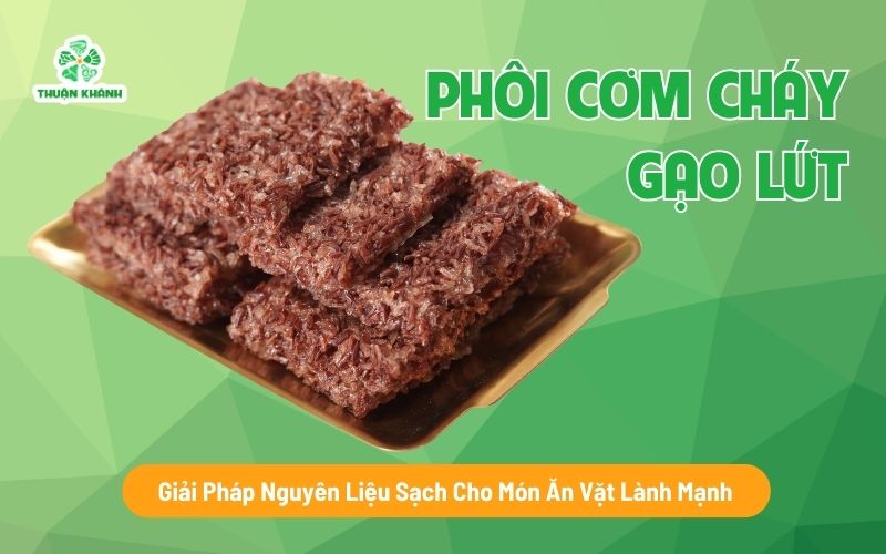 Phôi cơm cháy gạo lứt