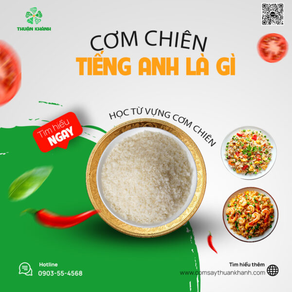 Cơm chiên tiếng anh là gì