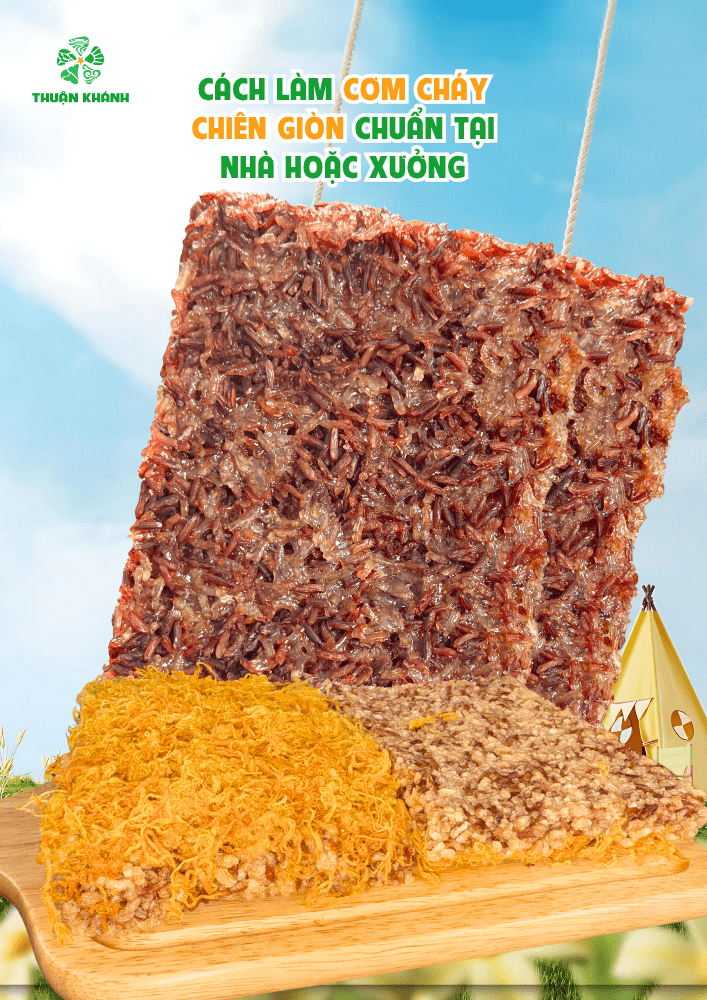 Cách Làm Cơm Cháy Chiên Giòn Chuẩn Tại Nhà Hoặc Xưởng