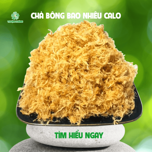 Chà Bông Bao Nhiêu Calo ? Và Cách Phân Biệt Thật Giả