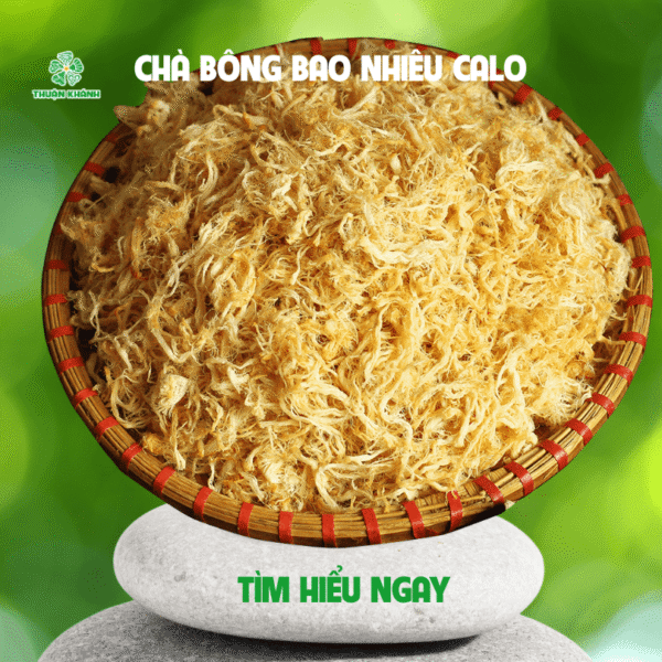 Chà Bông Bao Nhiêu Calo ? Và Cách Phân Biệt Thật Giả