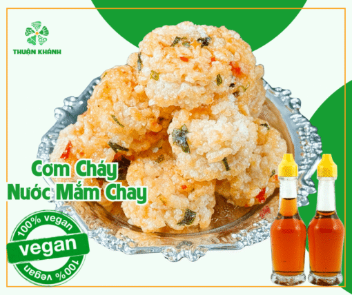 Cơm Cháy Nước Mắm Chay – Vị Thuần Nhiên Từ Thuận Khánh