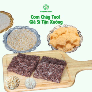 Cơm Cháy Tươi Giá Sỉ Tận Xưởng tháng 7/2026