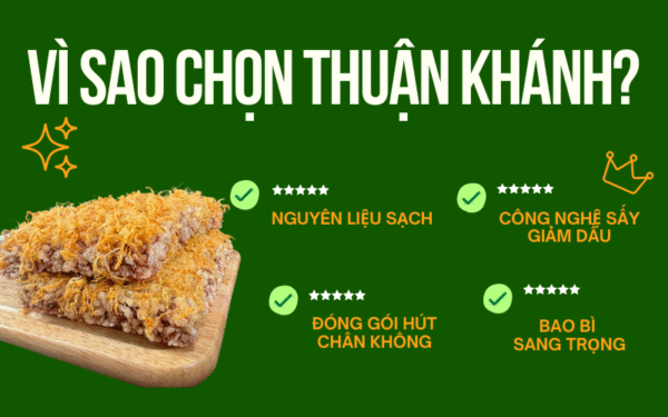 4 lý do nên chọn mua cơm cháy chà bông Thuận Khánh (Công nghệ sấy giảm dầu, an toàn, chất lượng).