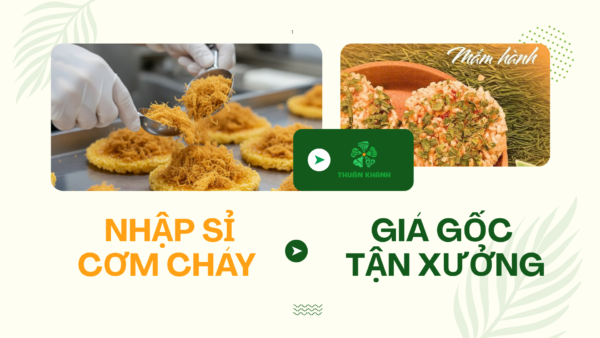 Nhập Sỉ Cơm Cháy – Giá Gốc Tận Xưởng
