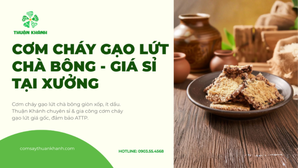 Cơm Cháy Gạo Lứt Chà Bông – Giá Sỉ Tại Xưởng