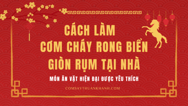 CÁCH LÀM CƠM CHÁY RONG BIỂN GIÒN RỤM TẠI NHÀ