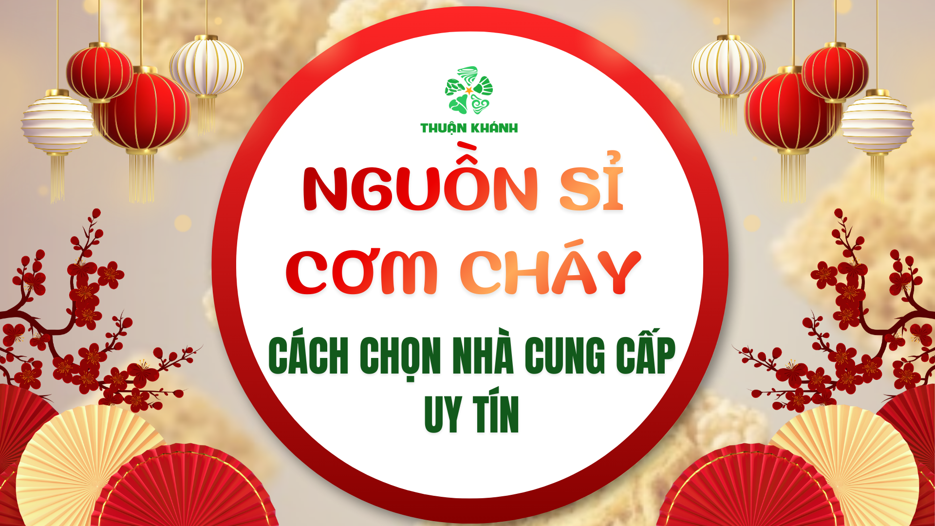NGUỒN SỈ CƠM CHÁY – CÁCH CHỌN NHÀ CUNG CẤP UY TÍN