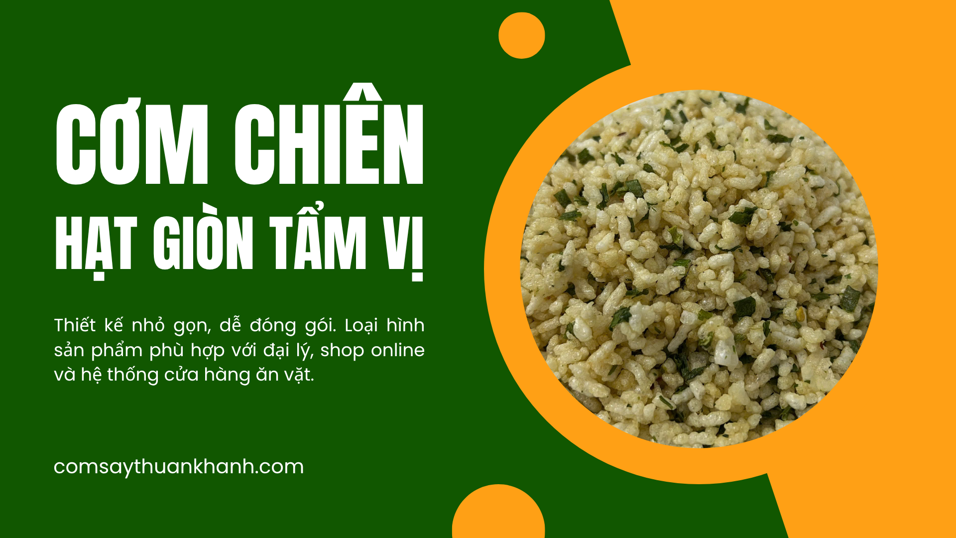 Cơm chiên hạt giòn tẩm vị Thuận Khánh | Nguồn sỉ hạt rời uy tín
