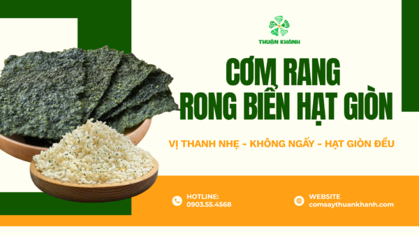 Cơm rang rong biển hạt giòn Thuận Khánh giòn rụm