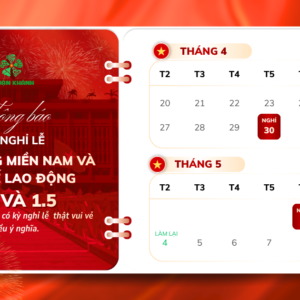 THÔNG BÁO LỊCH NGHỈ LỄ GIỖ TỔ HÙNG VƯƠNG & 30/4 – 1/5