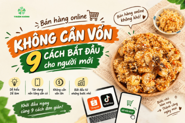 Bán hàng online không cần vốn: 9 cách bắt đầu cho người mới