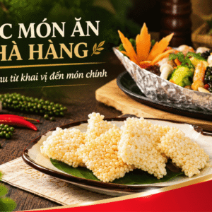 Các Món Ăn Nhà Hàng: Gợi Ý Menu Từ Khai Vị Đến Món Chính