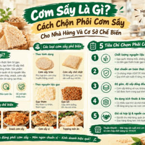 Cơm Sấy Là Gì? Cách Chọn Phôi Cơm Sấy Cho Nhà Hàng Và Cơ Sở Chế Biến