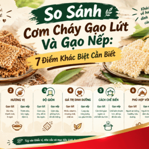 So Sánh Cơm Cháy Gạo Lứt Và Gạo Nếp: 7 Điểm Khác Biệt Cần Biết